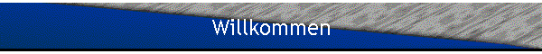 Willkommen