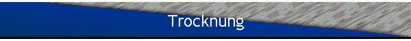 Trocknung